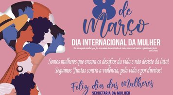 08 de Março | Dia Internacional da Mulher - Nossa luta é todo dia!
