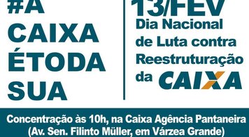 Sindicato fará atos contra reestruturação da Caixa