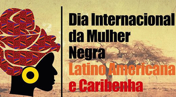 25 de junho é o Dia Internacional da Mulher Negra Latino-americana e Caribenha