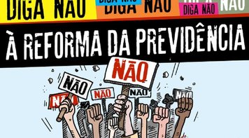 Proposta de reforma da Previdência revisada continua muito perigosa para os trabalhadores