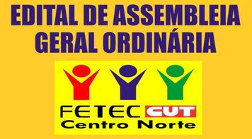 Edital de assembleia geral ordinária para Congresso Fetec-CUT/CN