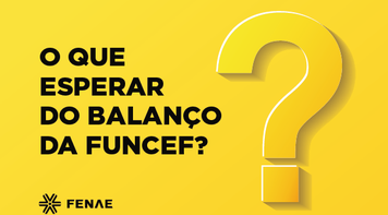Funcef divulgará balanço às vésperas das eleições