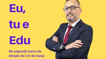 Eduardo Nunes, apoiado pela Fetec-CUT/CN, vai ao 2º turno na eleição do CA da Caixa