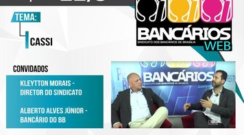 Cassi é tema do TV Bancários Web desta quarta (22)