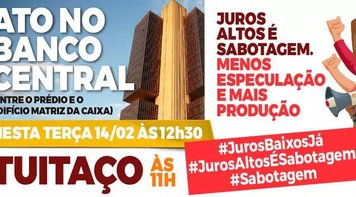 Contra juros altos, bancários fazem ato no Banco Central nesta terça (14)