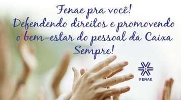 Fenae, desde 1971 atuando pelos direitos e pelo bem-estar do pessoal da Caixa