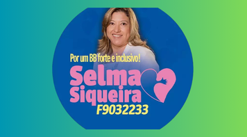 Apoiada pela Fetec-CUT/CN, Selma Siqueira vai para o 2º turno na eleição do Caref do BB