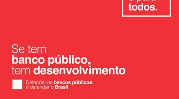 Frente Parlamentar Mista em Defesa dos Bancos Públicos será lançada no mês de junho