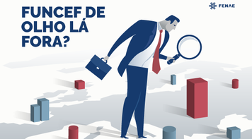 Funcef planeja investir no exterior?