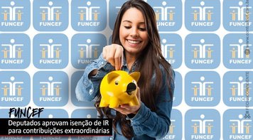 Aprovada isenção tributária para contribuições extraordinárias a fundos de pensão