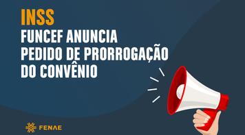 Pressionada pelos participantes, Funcef anuncia pedido de prorrogação de convênio com o INSS