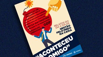 Cartilha relata gestão pelo medo na Caixa