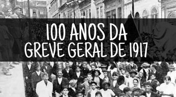Ato e memorial em São Paulo celebram 100 anos da Greve Geral