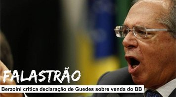 O BB é do Brasil e essa “porra” de milícia não vai privatizar, responde ex-ministro da Previdência