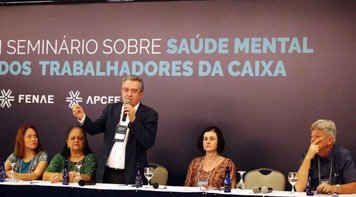 Especialistas debatem adoecimento no 1º Seminário sobre Saúde Mental dos Trabalhadores da Caixa