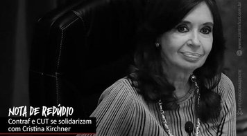 CUT emite nota de repúdio à condenação de Cristina Kirchner