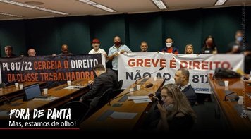 Articulação da categoria barra na Câmara votação de proposta que proíbe direito de greve