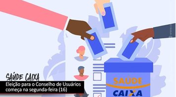 Eleição para o Conselho de Usuários do Saúde Caixa termina nesta sexta 20