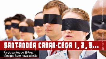 Santander muda administradora do SBPrev sem consultar bancários