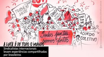 Experiências brasileiras podem contribuir com a luta mundial dos trabalhadores
