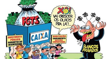 Administração do FGTS deve ser da Caixa, reforça informativo