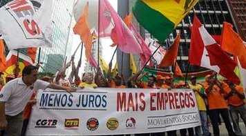 Centrais farão ato contra juros, enquanto 'mercado' espera ajustes antes