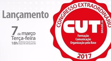 Congresso Extraordinário da CUT Brasília