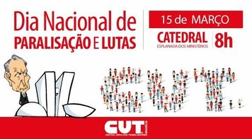 15 de março: Dia Nacional de Luta contra a Reforma da Previdência