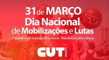 Sexta 31 é Dia Nacional de Mobilização em defesa dos direitos dos trabalhadores