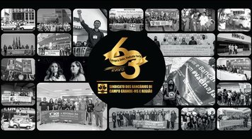 Sindicato dos Bancários de Campo Grande: 63 anos de união, lutas e conquistas