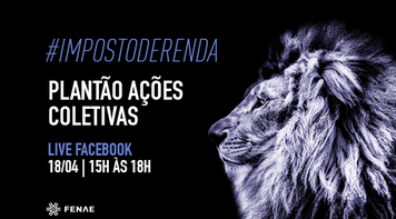 Fenae promove, nesta quinta (18), live no facebook para tirar dúvidas sobre Imposto de Renda