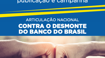 Assista hoje ao vivo lançamento da campanha de ‘Articulação Nacional contra o Desmonte do BB’