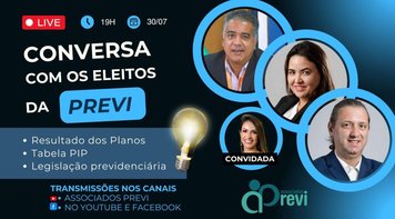 Live dos eleitos na quarta 30 discute desempenho da Previ e conquistas dos associados