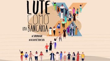 Campanha Lute como uma bancária está aberta para as empregadas da Caixa