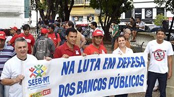 Em defesa dos Bancos Públicos e emprego: Seeb/MT participa do dia Nacional de Mobilização