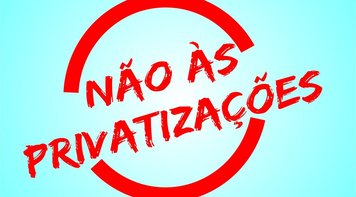 Projeto de lei apresentado na Câmara dos Deputados propõe suspensão das privatizações