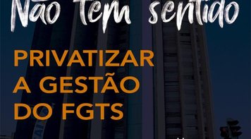 Liberação do FGTS: mais uma medida para privatizar recursos do Fundo