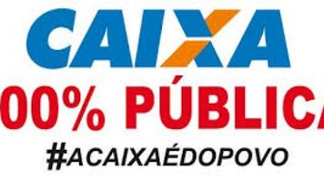 Os empregados da Caixa precisam se mobilizar contra a privatização
