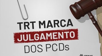Ação Civil Pública - Caixa: TRT marca julgamento dos PCDs