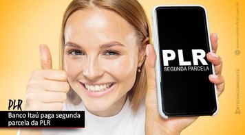 Itaú paga PLR no dia 1º de março; veja a tabela com as faixas de valores