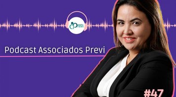 Em novo podcast, Paula Goto faz balanço do Previ Futuro no segundo ano de pandemia