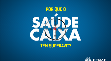 Entenda por que o Saúde Caixa é superavitário