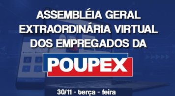 Empregados da Poupex deliberam sobre acordo aditivo na próxima terça (30)