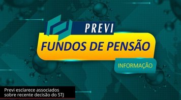 “Previ aplica juros menores que o estabelecido pelo STJ”, afirma entidade