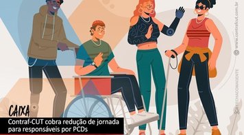 Contraf-CUT cobra da Caixa redução de jornada para PCDs