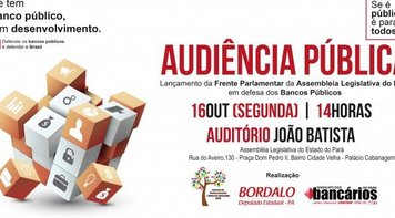 Frente parlamentar paraense em defesa dos bancos públicos será lançada dia 16