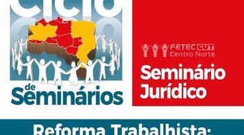 Seminário da Fetec-CUT/CN será nesta quinta 5 em Rondonópolis e na sexta-feira 6 em Cuiabá
