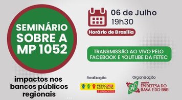 Fetec-CUT/CN faz live na terça dia 6 para discutir impactos da MP 1052 no Banco da Amazônia