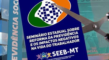 Sindicato realiza Seminário sobre a proposta de Reforma da Previdência