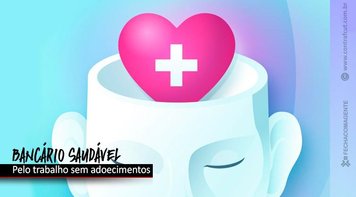 Contraf-CUT divulga programação do Seminário Adoecimento Psíquico no Trabalho Bancário